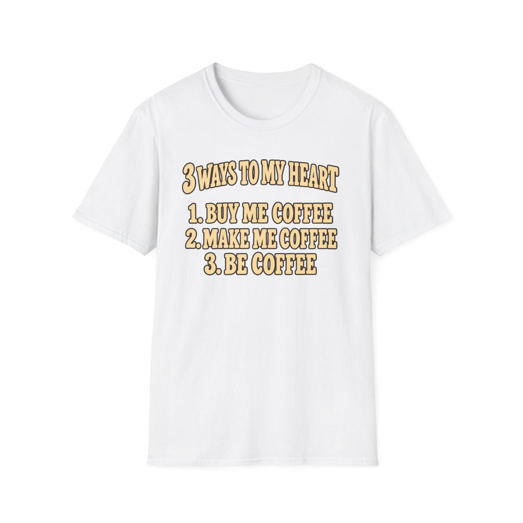 3 Ways to My Heart T-Shirt
