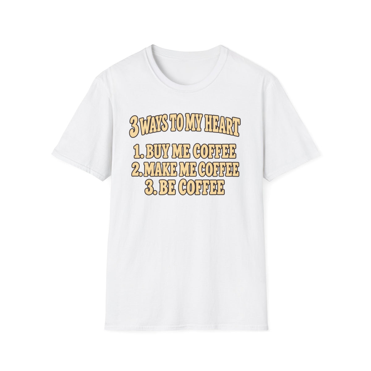 3 Ways to My Heart T-Shirt