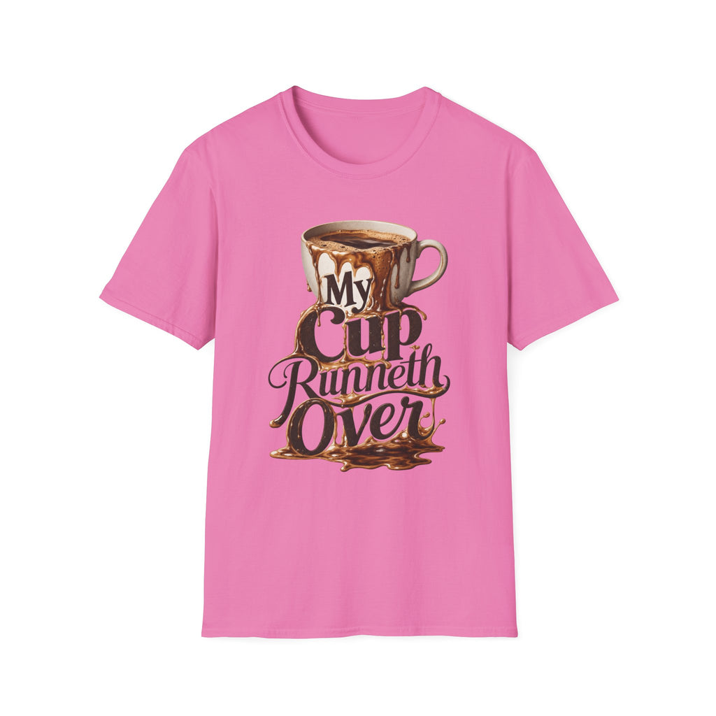 My Cup Runneth Over T-Shirt