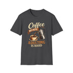 Adulting is Hard T-Shirt