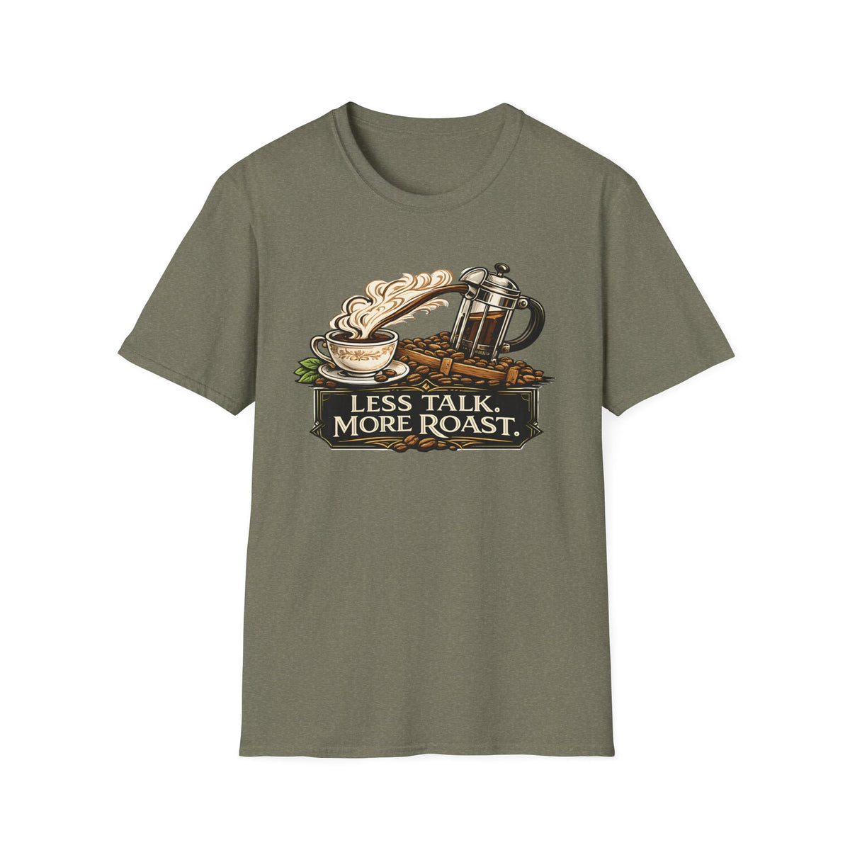 Less Talk More Roast T-Shirt