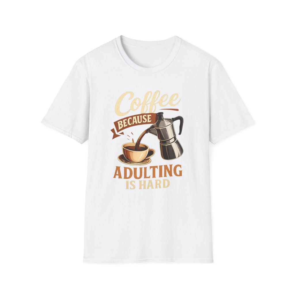 Adulting is Hard T-Shirt