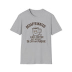 Decaffeinated T-Shirt
