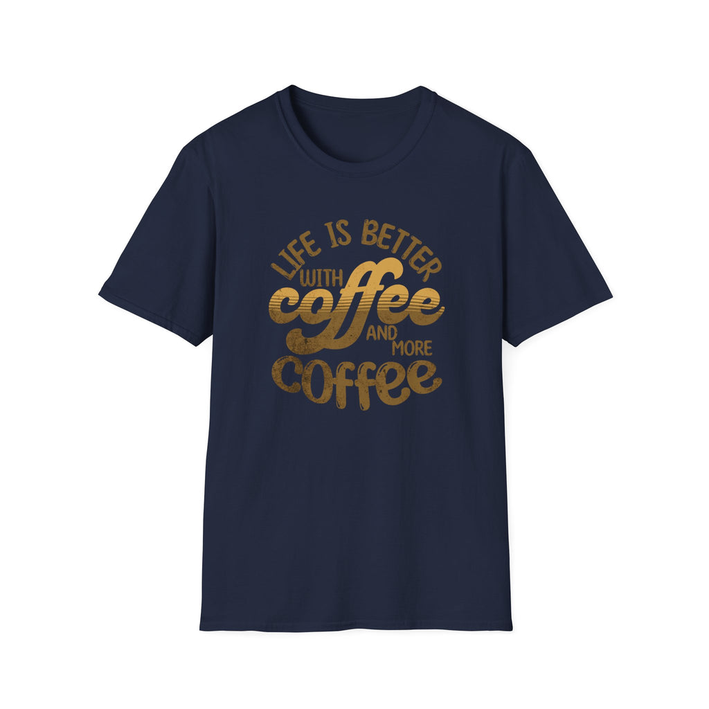 Life is Better with Coffee T-Shirt