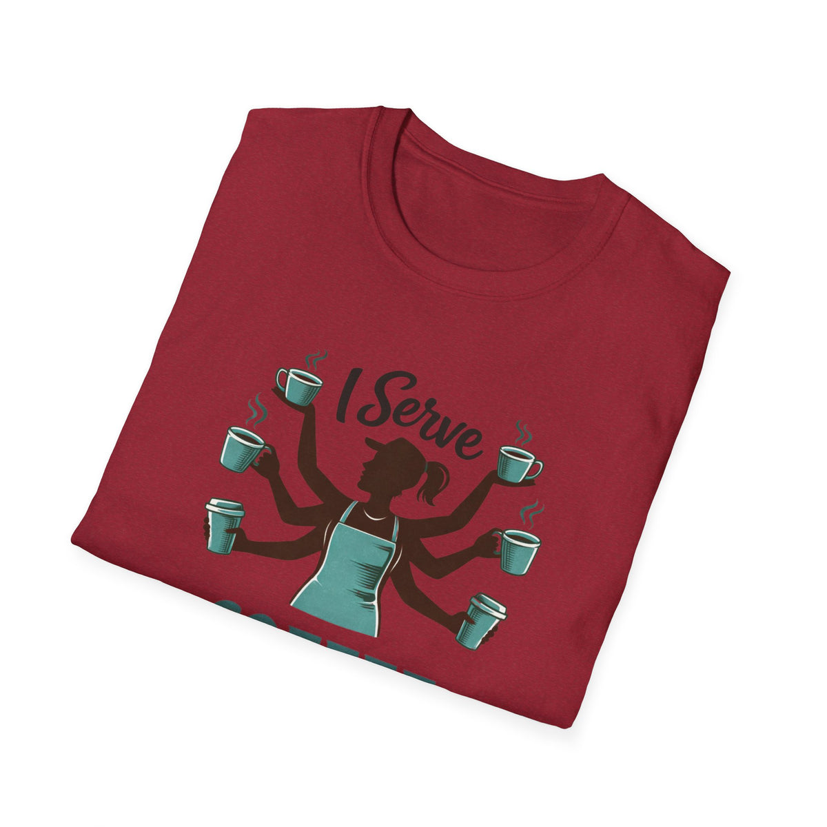 I Serve Coffee T-Shirt