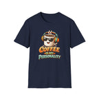 Coffee is My Personality 2 T-Shirt