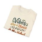Vibes are a Choice T-Shirt