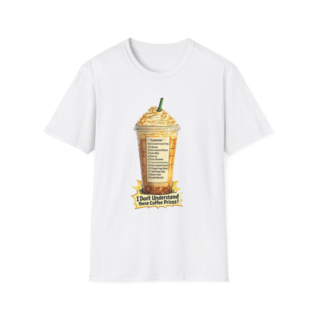 I Don't Understand These Coffee Prices T-Shirt