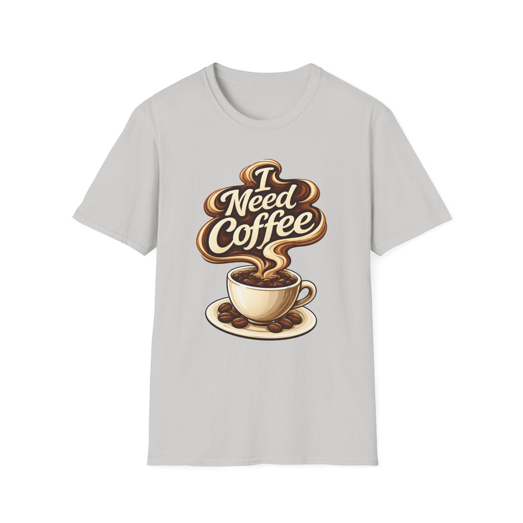 I Need Coffee T-Shirt