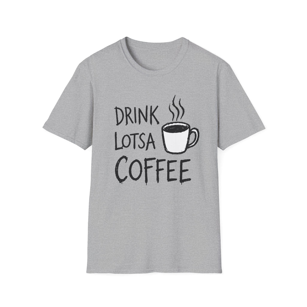 Drink Lotsa Coffee-Light T-Shirt