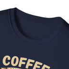 Coffee Makes the Man T-Shirt