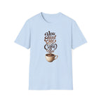 You Had Me at Coffee T-Shirt