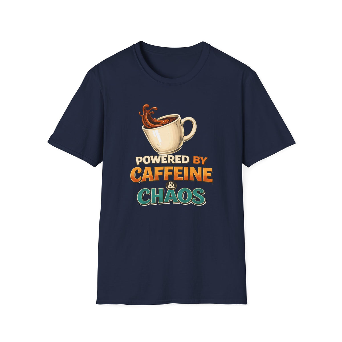 Powered by Caffeine and Chaos T-Shirt