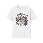 I Come in Peace T-Shirt