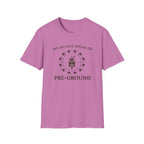 Pre-Ground T-Shirt