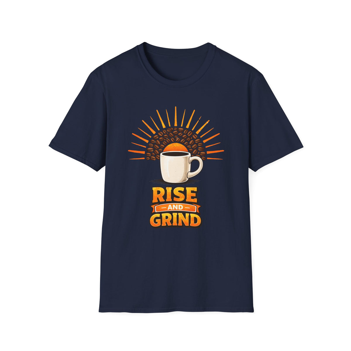 Rise and Grind T-Shirt