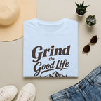 Grind the Good Life T-Shirt