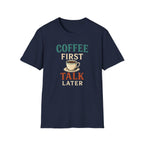 Coffee First T-Shirt