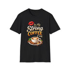 Strong Coffee Era T-Shirt