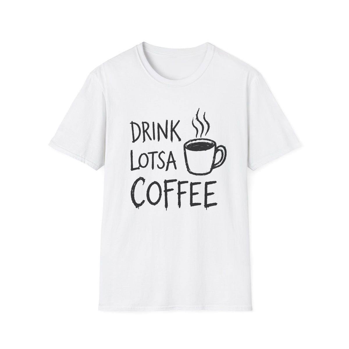 Drink Lotsa Coffee-Light T-Shirt