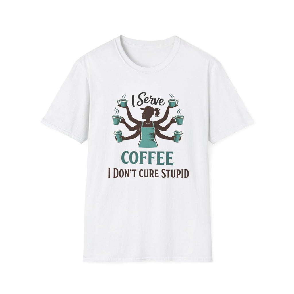 I Serve Coffee T-Shirt