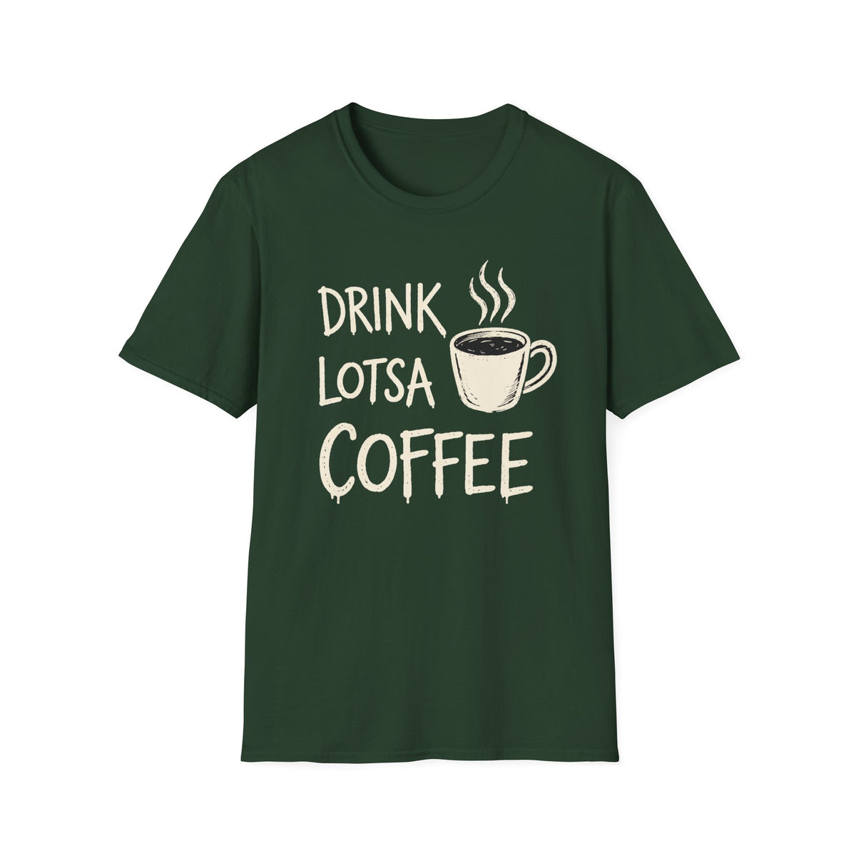 Drink Lotsa Coffee-Dark T-Shirt