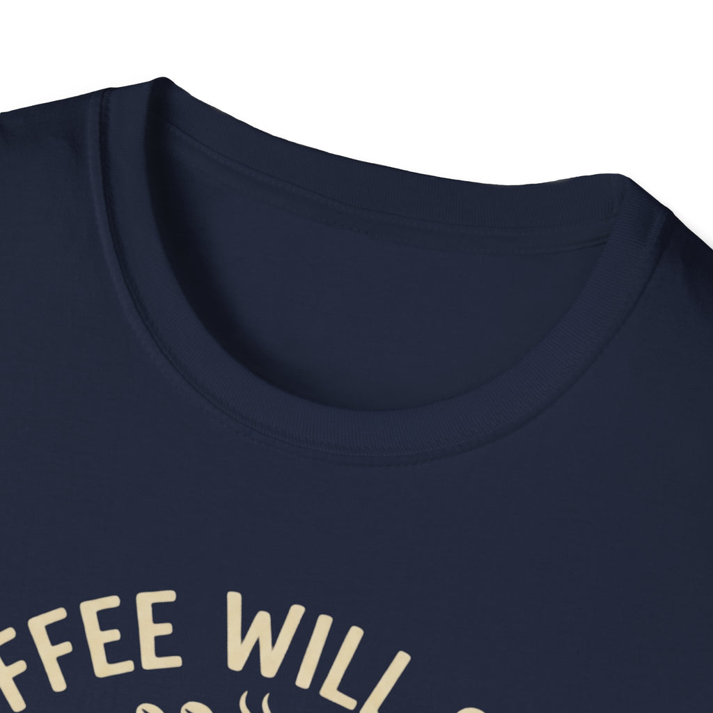 Coffee Will Save The World T-Shirt