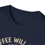 Coffee Will Save The World T-Shirt