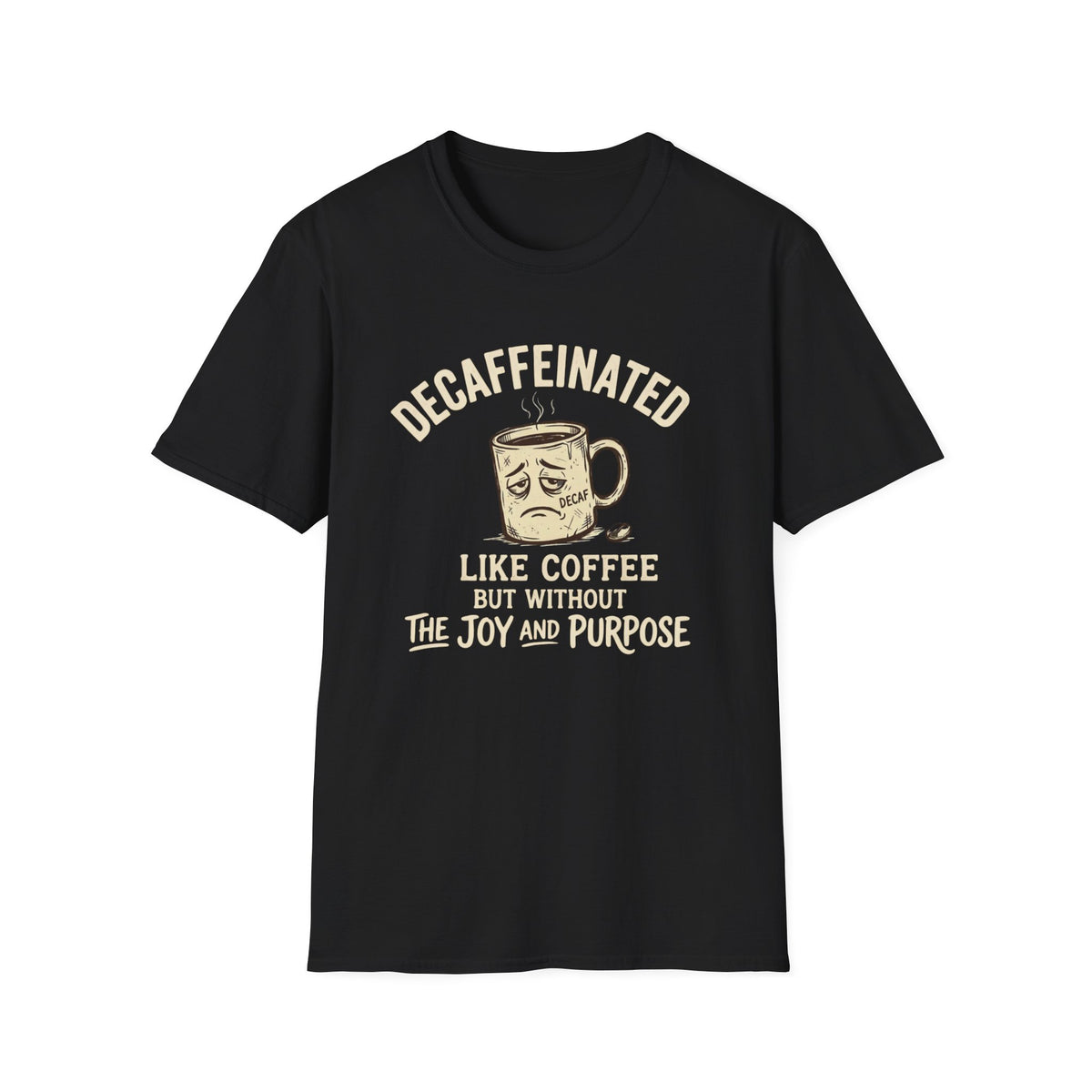Decaffeinated T-Shirt