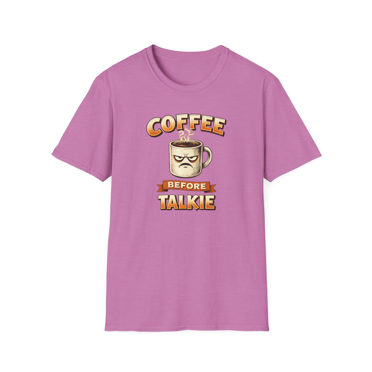 Coffee Before Talkie T-Shirt