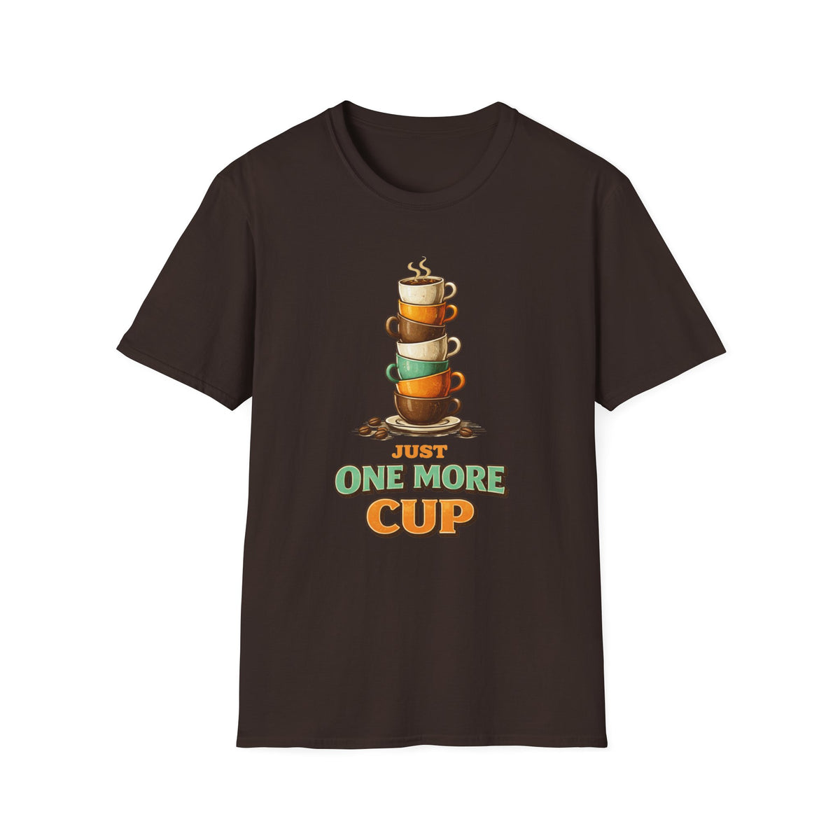 Just One More Cup T-Shirt
