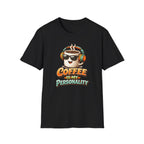 Coffee is My Personality 2 T-Shirt
