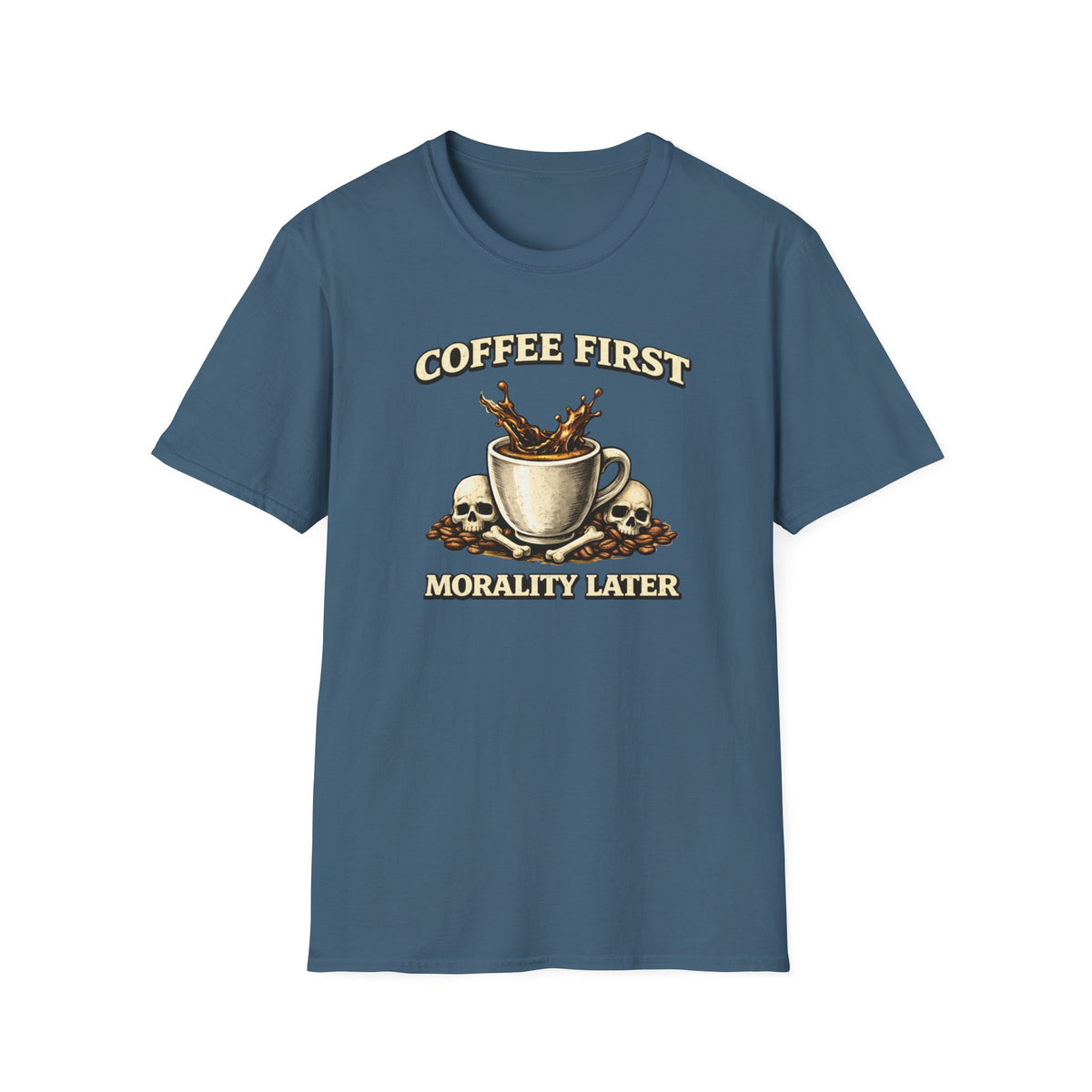 Coffee First Morality Later T-Shirt