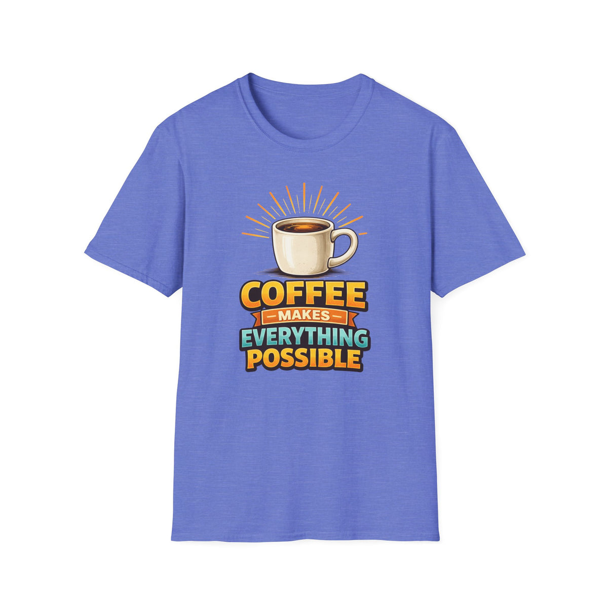 Coffee Makes Everything Possible T-Shirt
