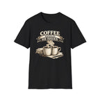 Coffee Handles HR Issues T-Shirt