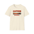 Caffeine Loading T-Shirt