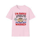 You Have Been Warned T-Shirt