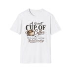 A Great Cup of Coffee T-Shirt