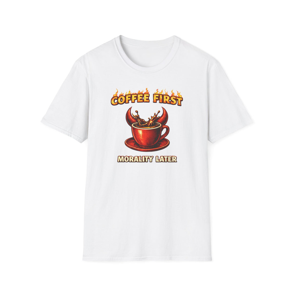 Coffee First Morality Later T-Shirt