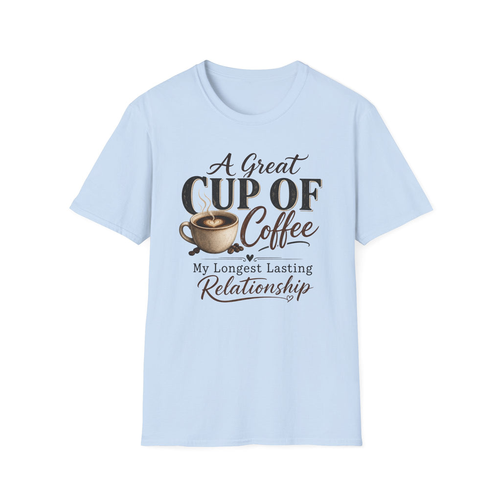 A Great Cup of Coffee T-Shirt