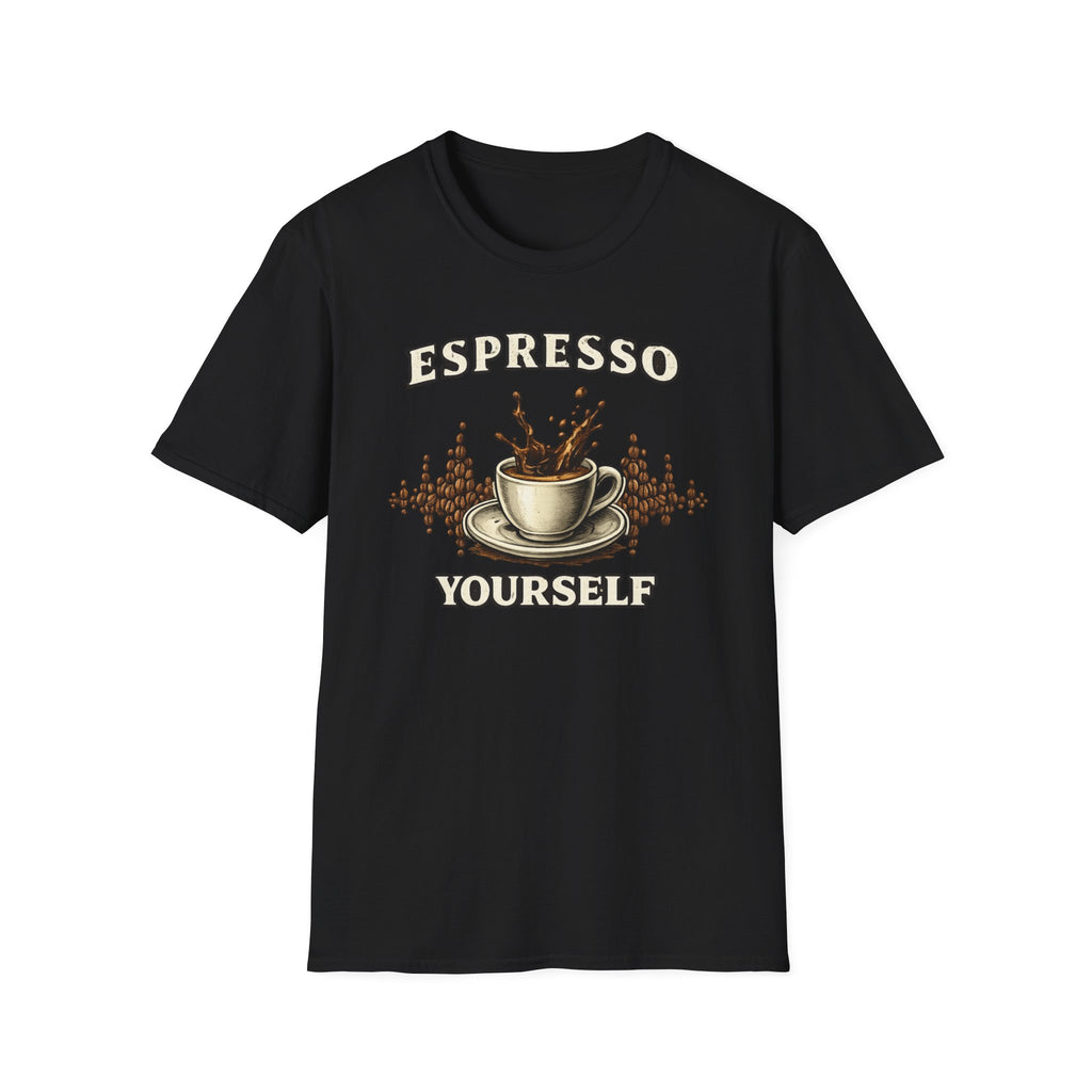 Espresso Yourself T-Shirt
