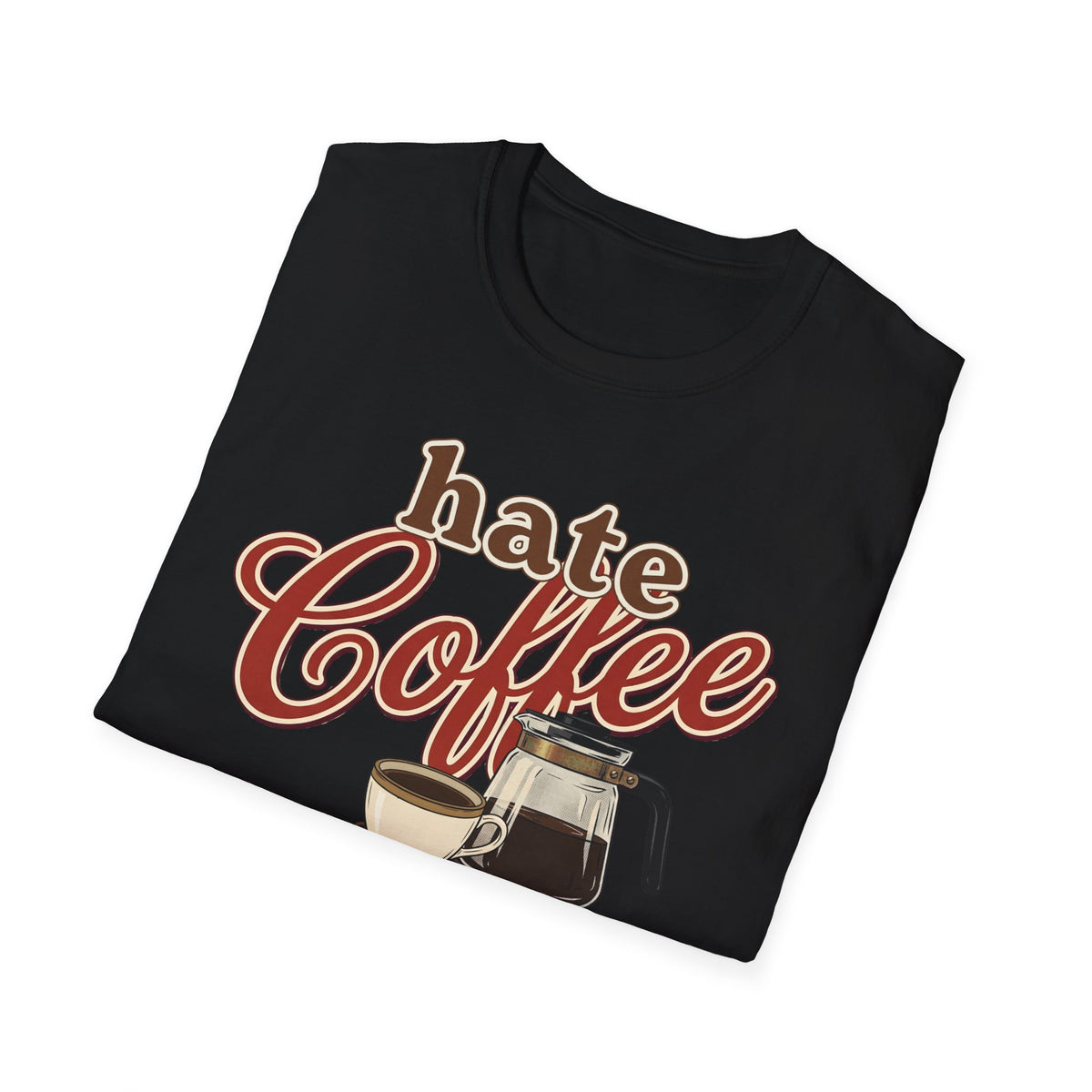 Hate Coffee T-Shirt