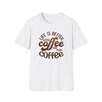 Life is Better with Coffee T-Shirt