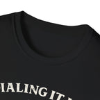 Dialing It In T-Shirt