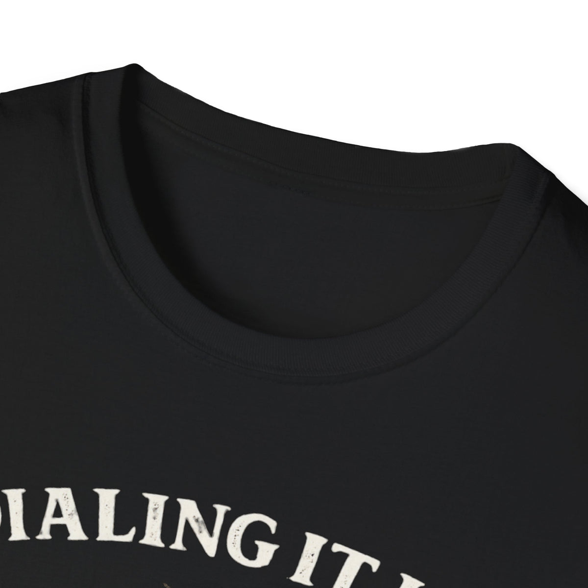 Dialing It In T-Shirt