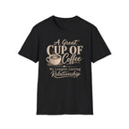 A Great Cup of Coffee T-Shirt