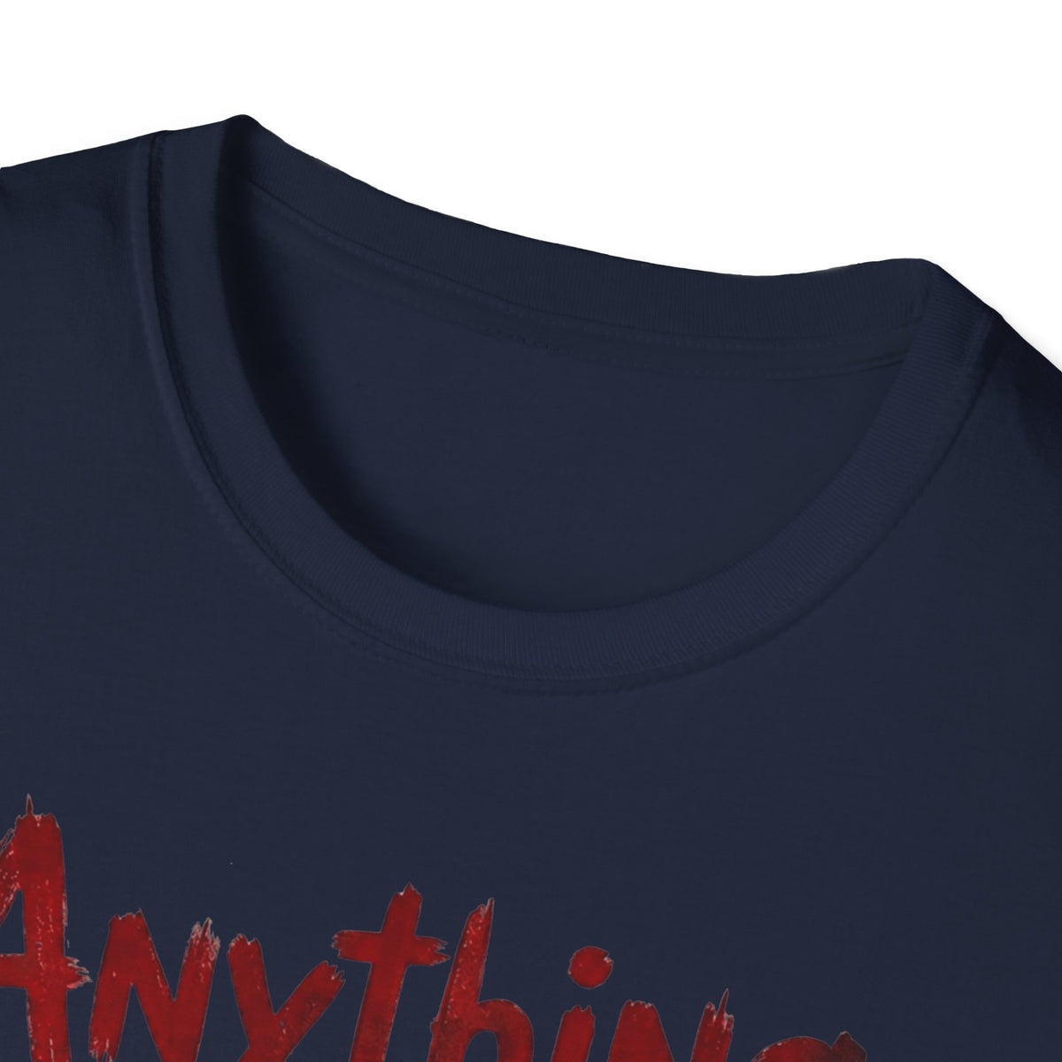 Anything Else? T-Shirt