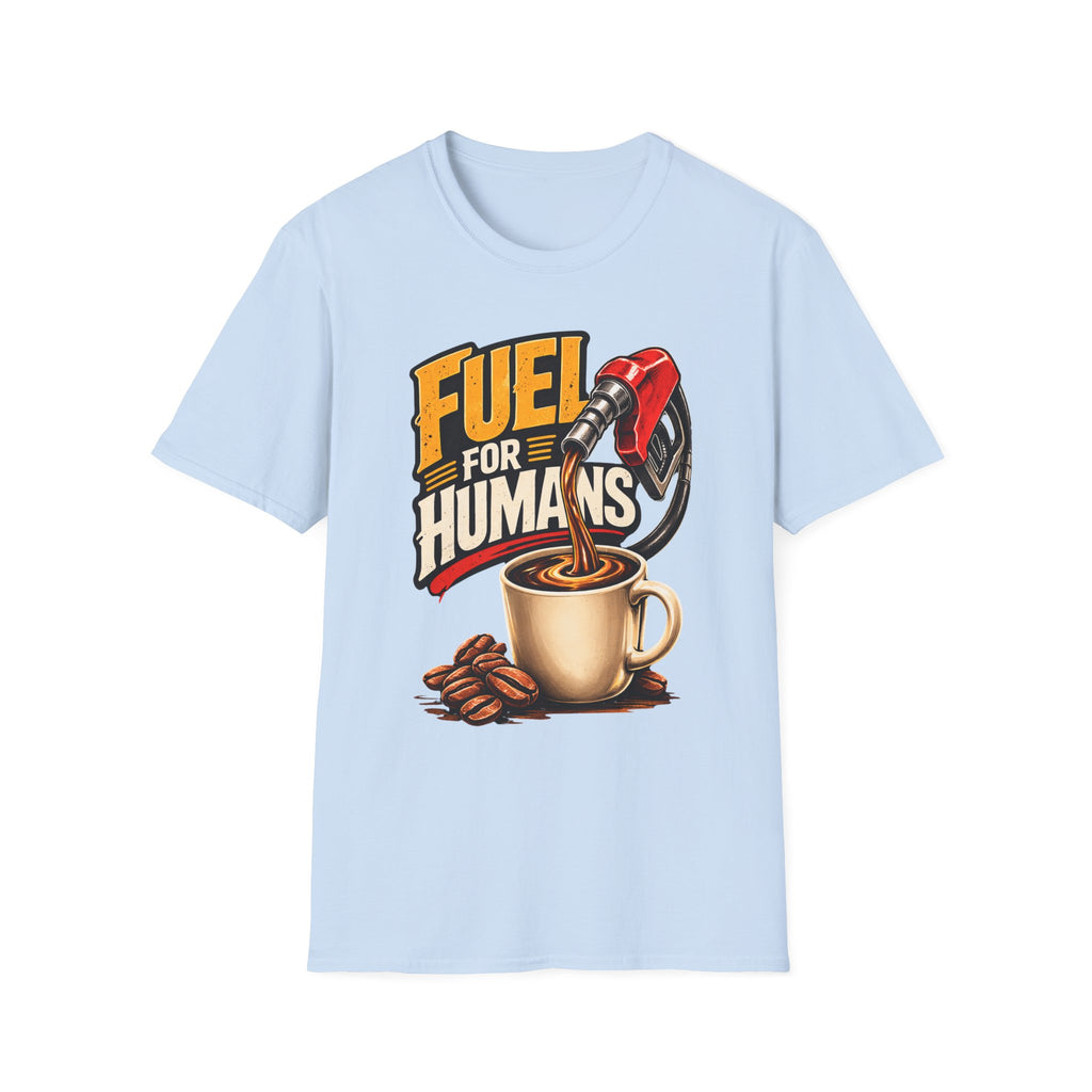 Fuel For Humans T-Shirt