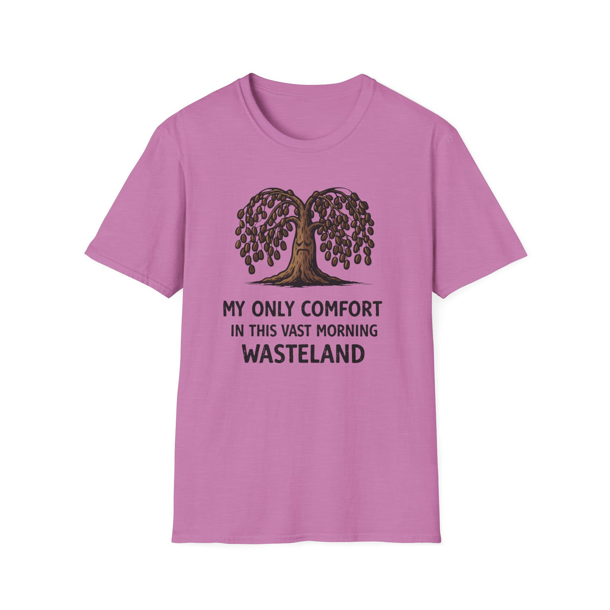 My Only Comfort T-Shirt