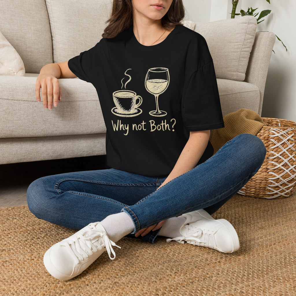 Why Not Both? T-Shirt